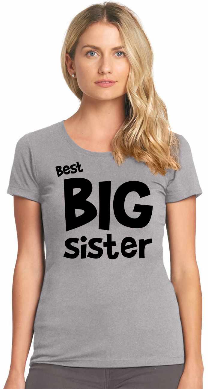 Best Big Sister on Womens T-Shirt (#1139-2)
