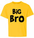 Big Bro on Kids T-Shirt (#1141-201)