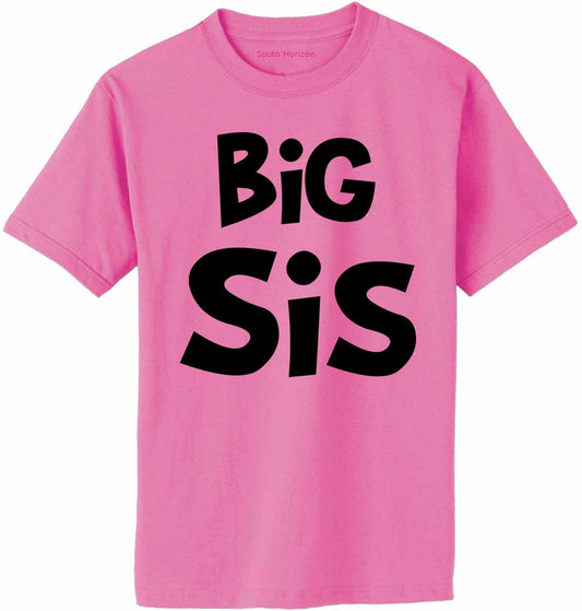 Big Sis Adult T-Shirt