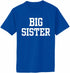 BIG SISTER Adult T-Shirt (#1143-1)