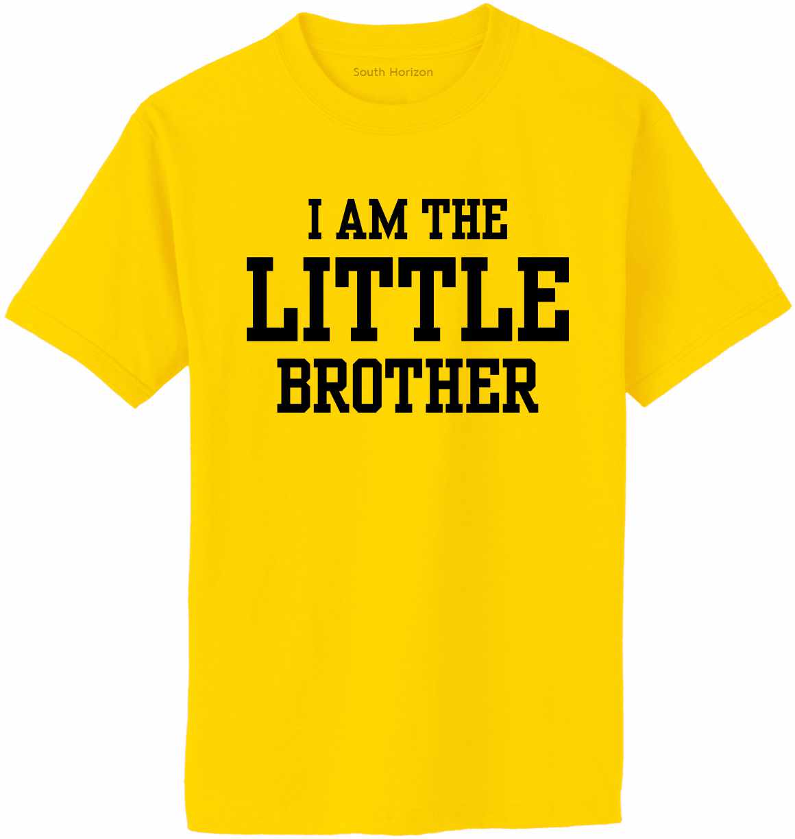 I AM The Little Brother Adult T-Shirt (#1153-1)