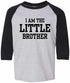 I AM The Little Brother on Youth Baseball Shirt (#1153-212)