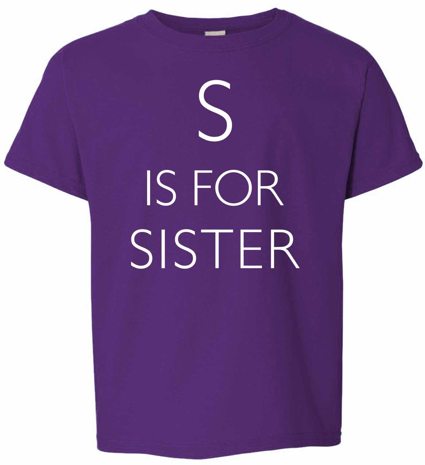 S is for Sister on Kids T-Shirt (#1159-201)