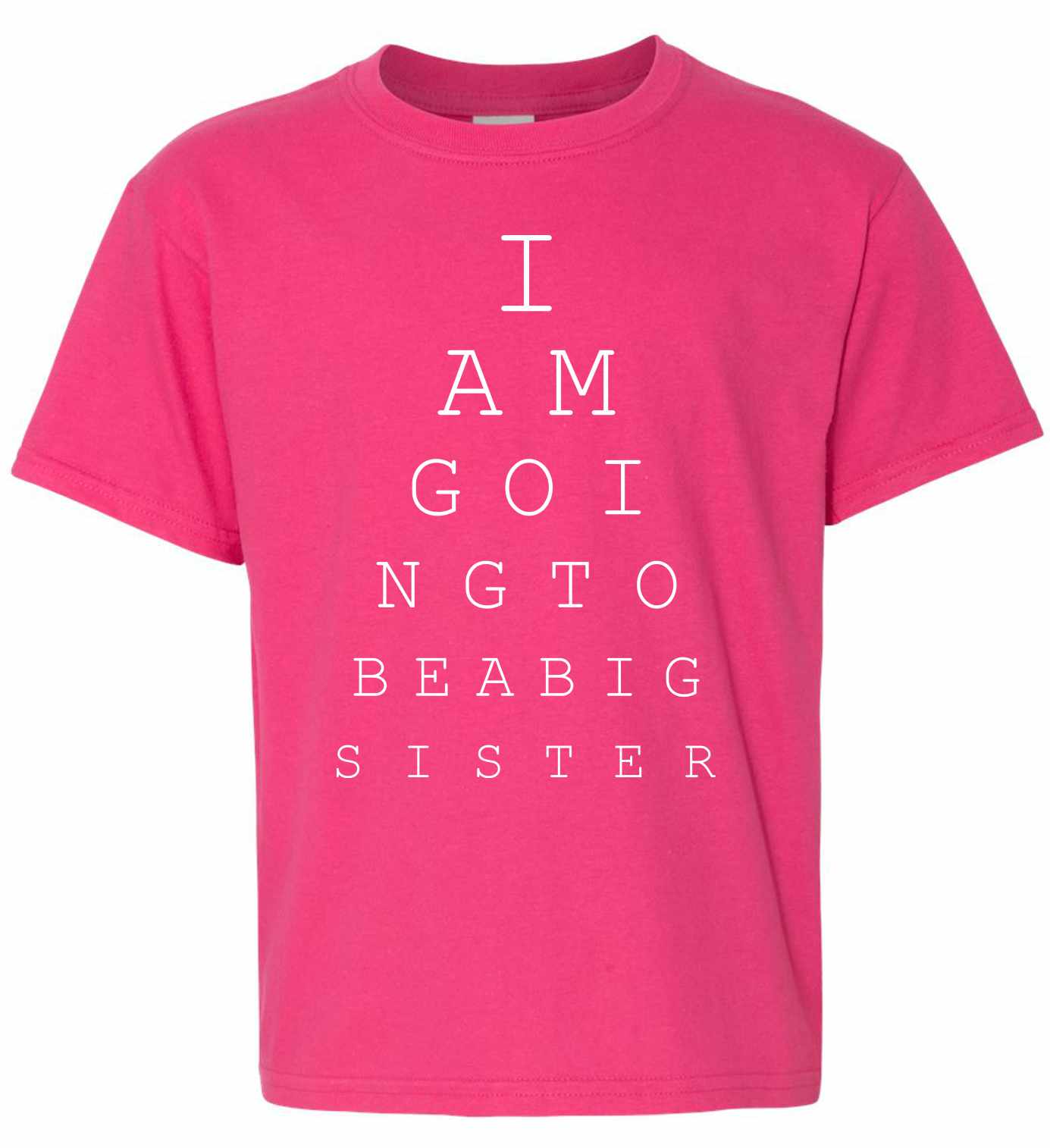 I AM GOING TO BE A BIG SISTER EYE CHART on Kids T-Shirt