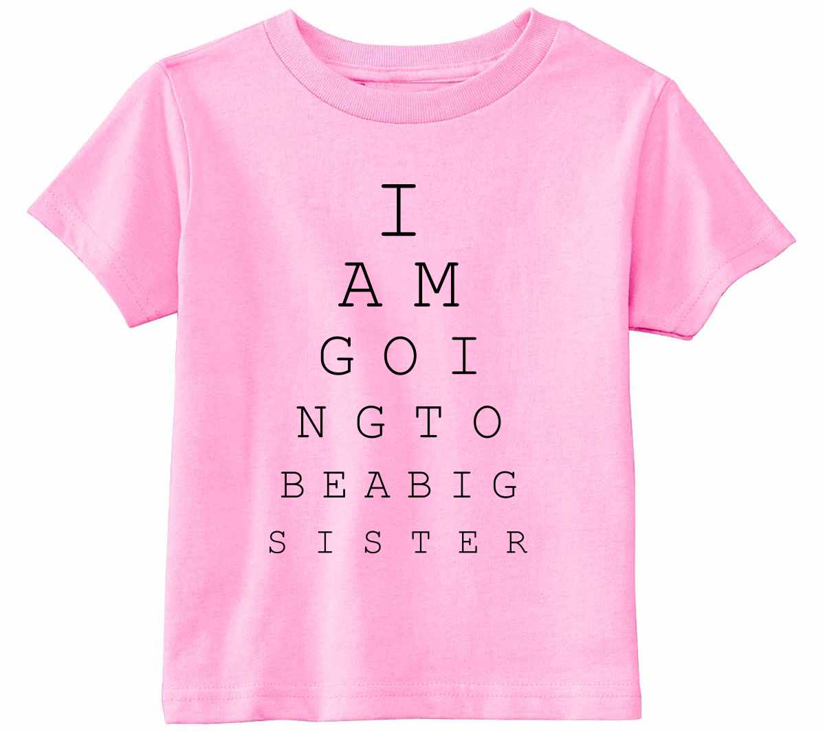 I AM GOING TO BE A BIG SISTER EYECHART Infant/Toddler  (#1160-7)