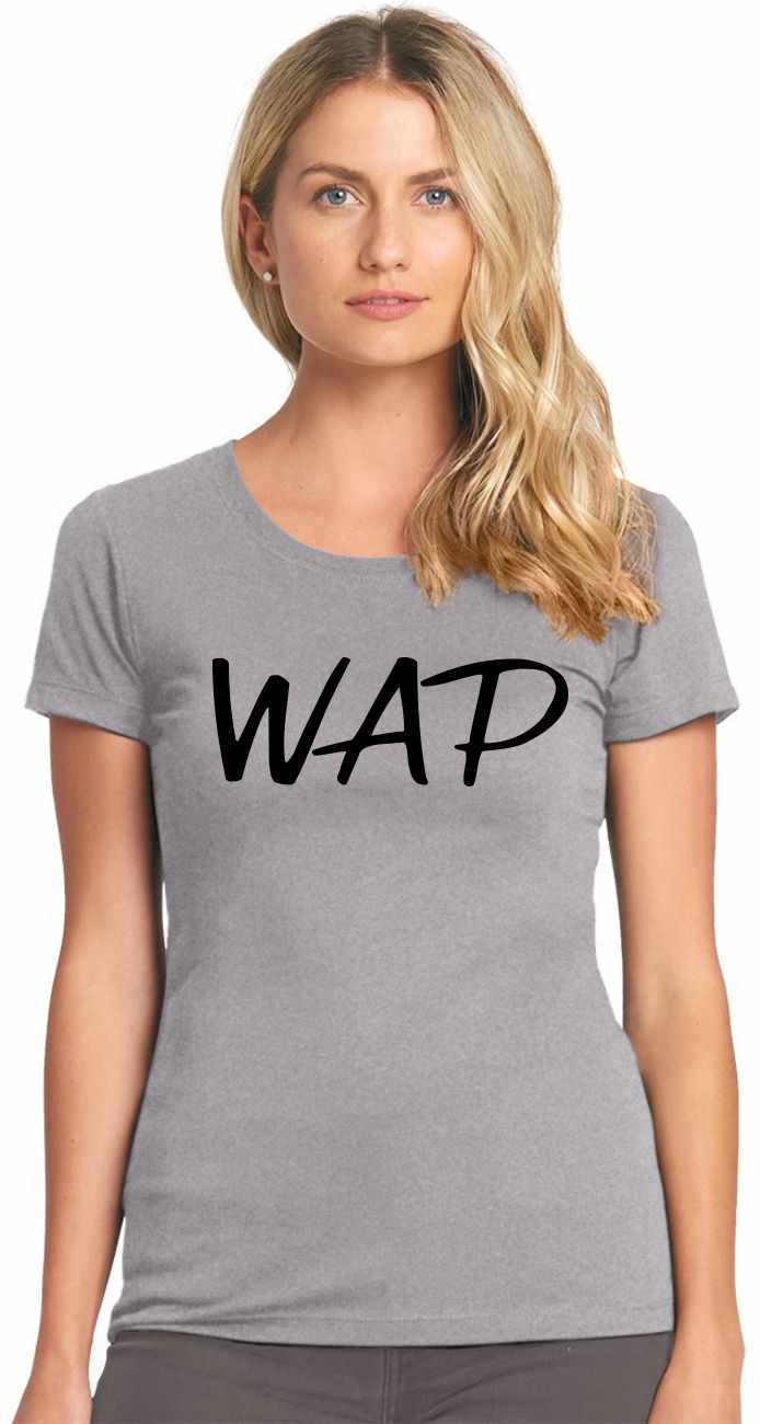 WAP on Womens T-Shirt (#1164-2)