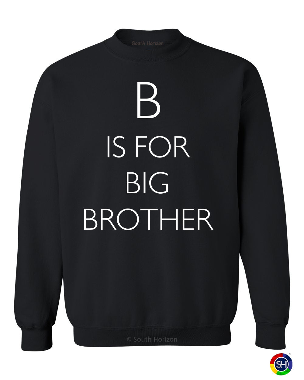 B is for Big Brother on SweatShirt