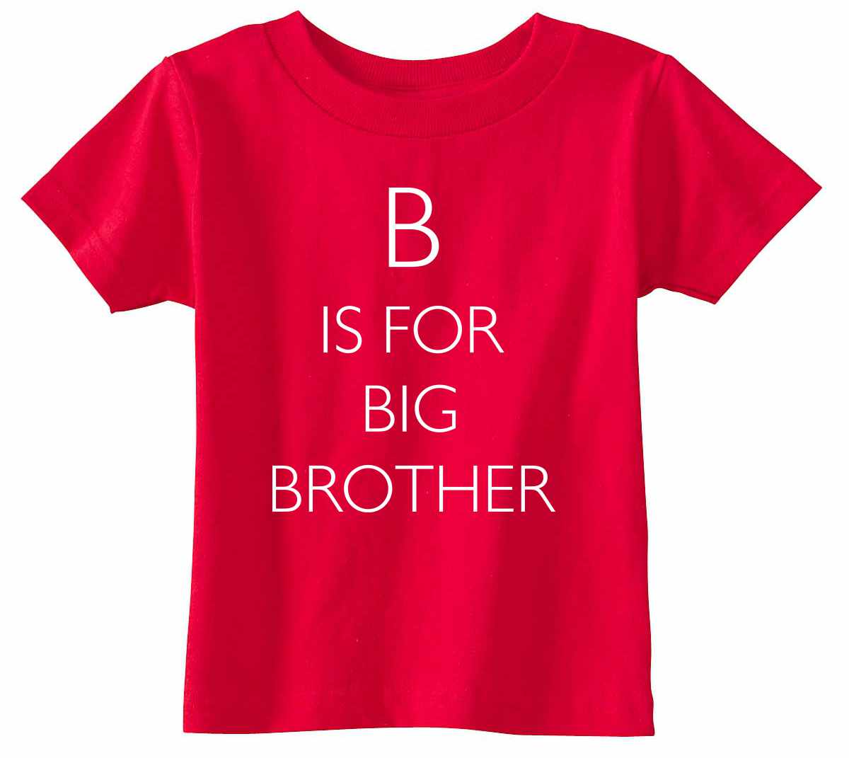 B is for Big Brother Infant/Toddler T-Shirt