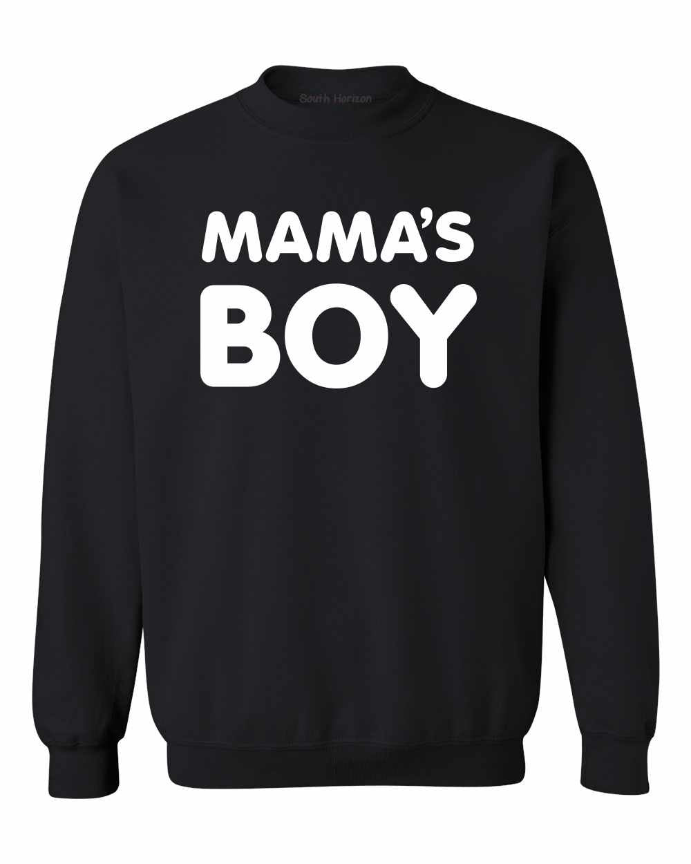 MAMA'S BOY on SweatShirt