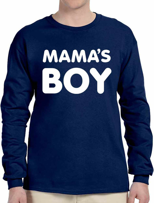 MAMA'S BOY on Long Sleeve Shirt