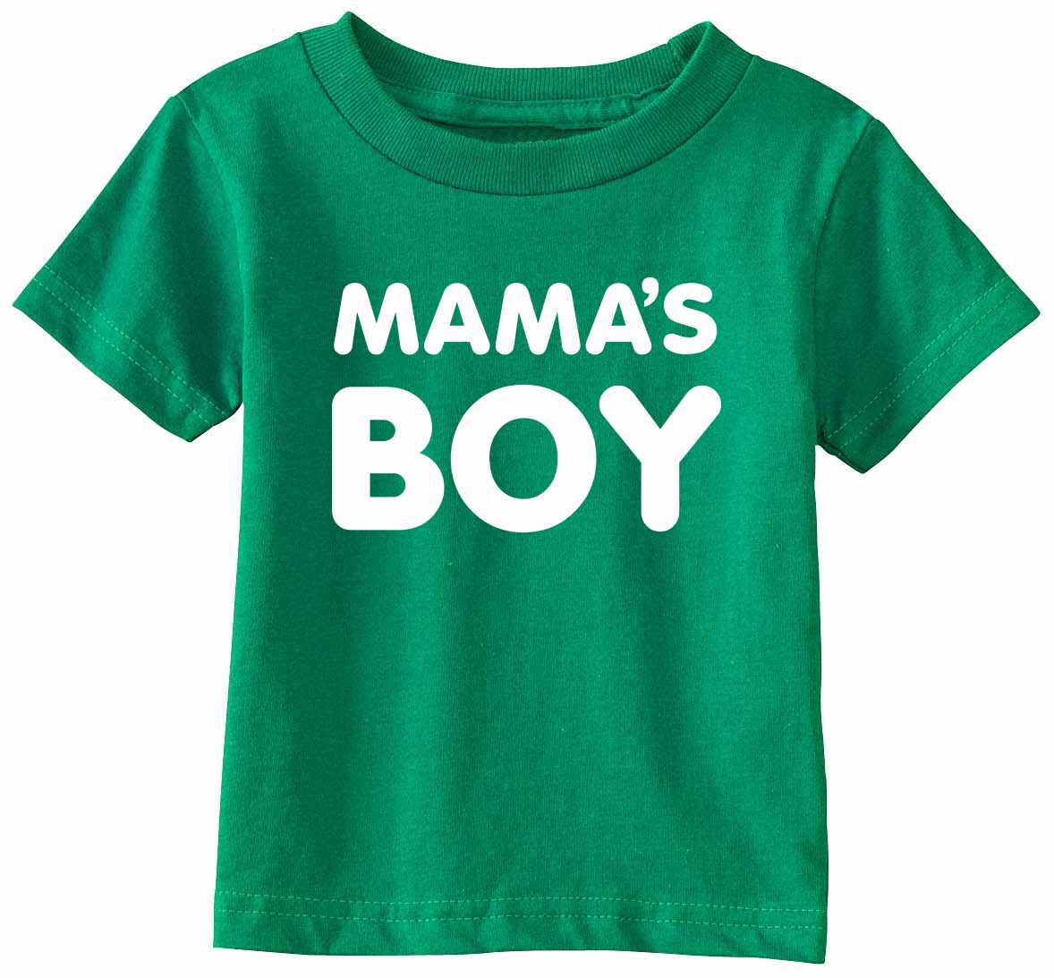 MAMA'S BOY on Infant-Toddler T-Shirt