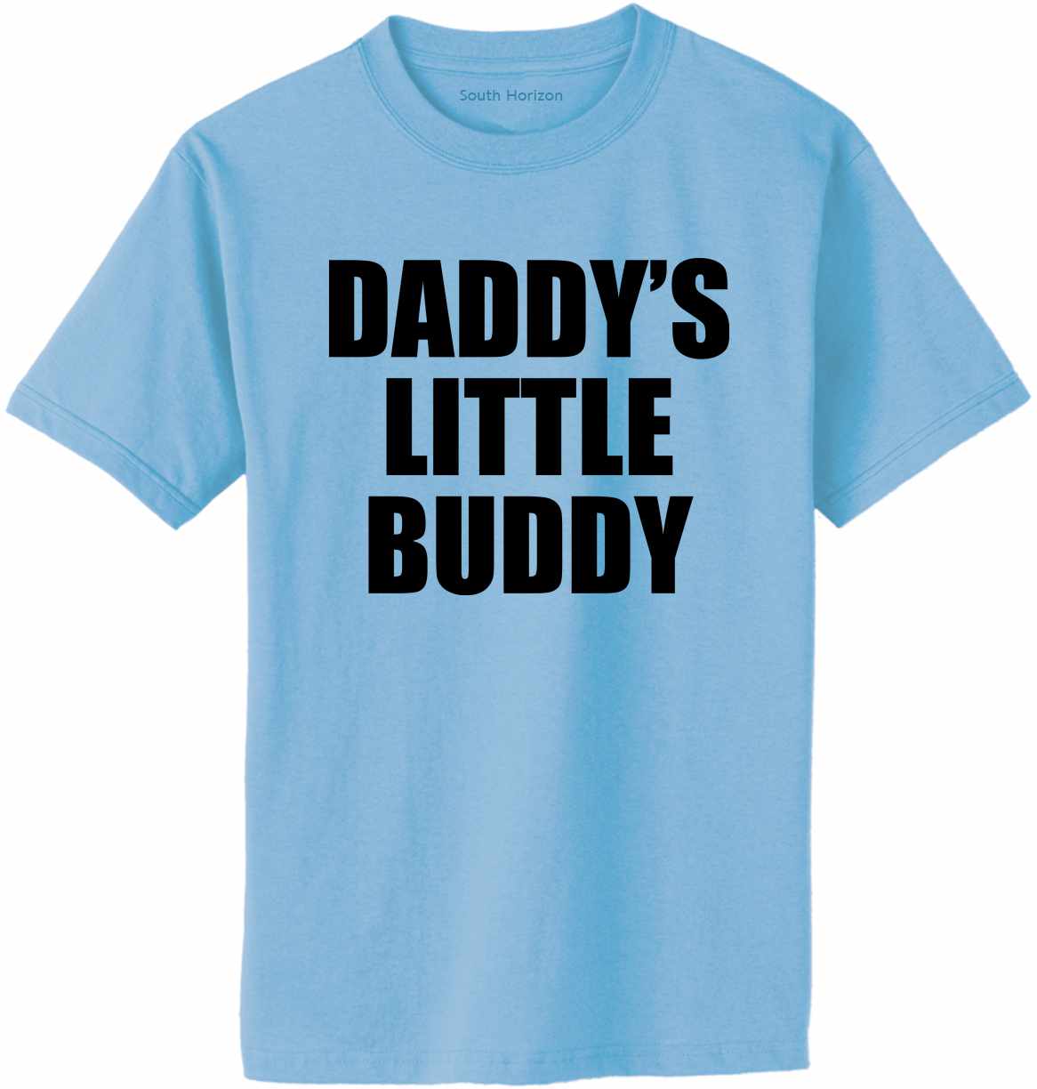 Daddy's Little Buddy on Adult T-Shirt