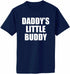 Daddy's Little Buddy on Adult T-Shirt (#1186-1)