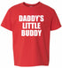 Daddy's Little Buddy on Kids T-Shirt