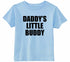 Daddy's Little Buddy on Infant-Toddler T-Shirt (#1186-7)