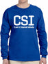 CSI Can't Stand Idiots on Long Sleeve Shirt