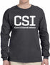 CSI Can't Stand Idiots on Long Sleeve Shirt (#1187-3)