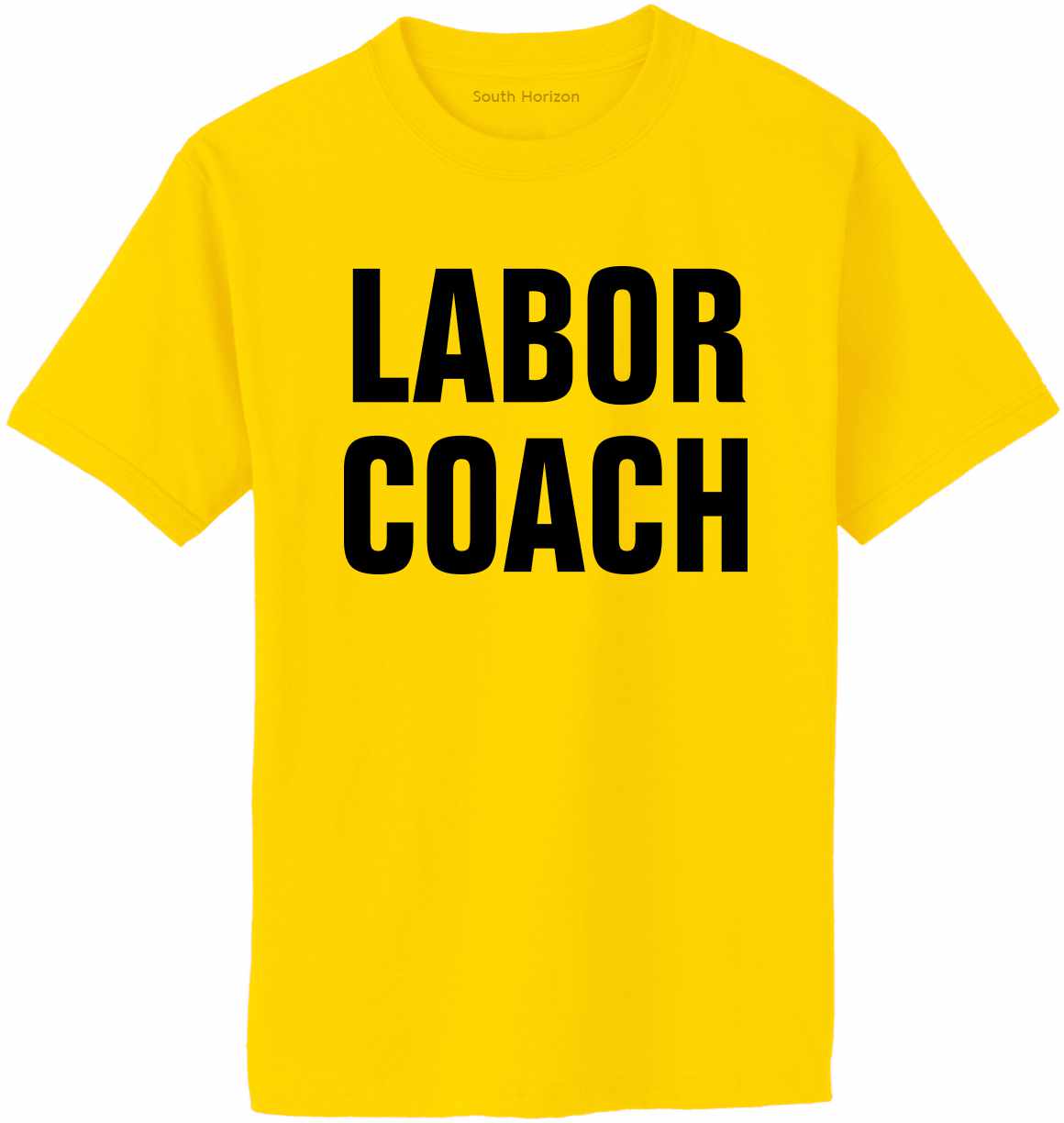 Labor Coach on Adult T-Shirt