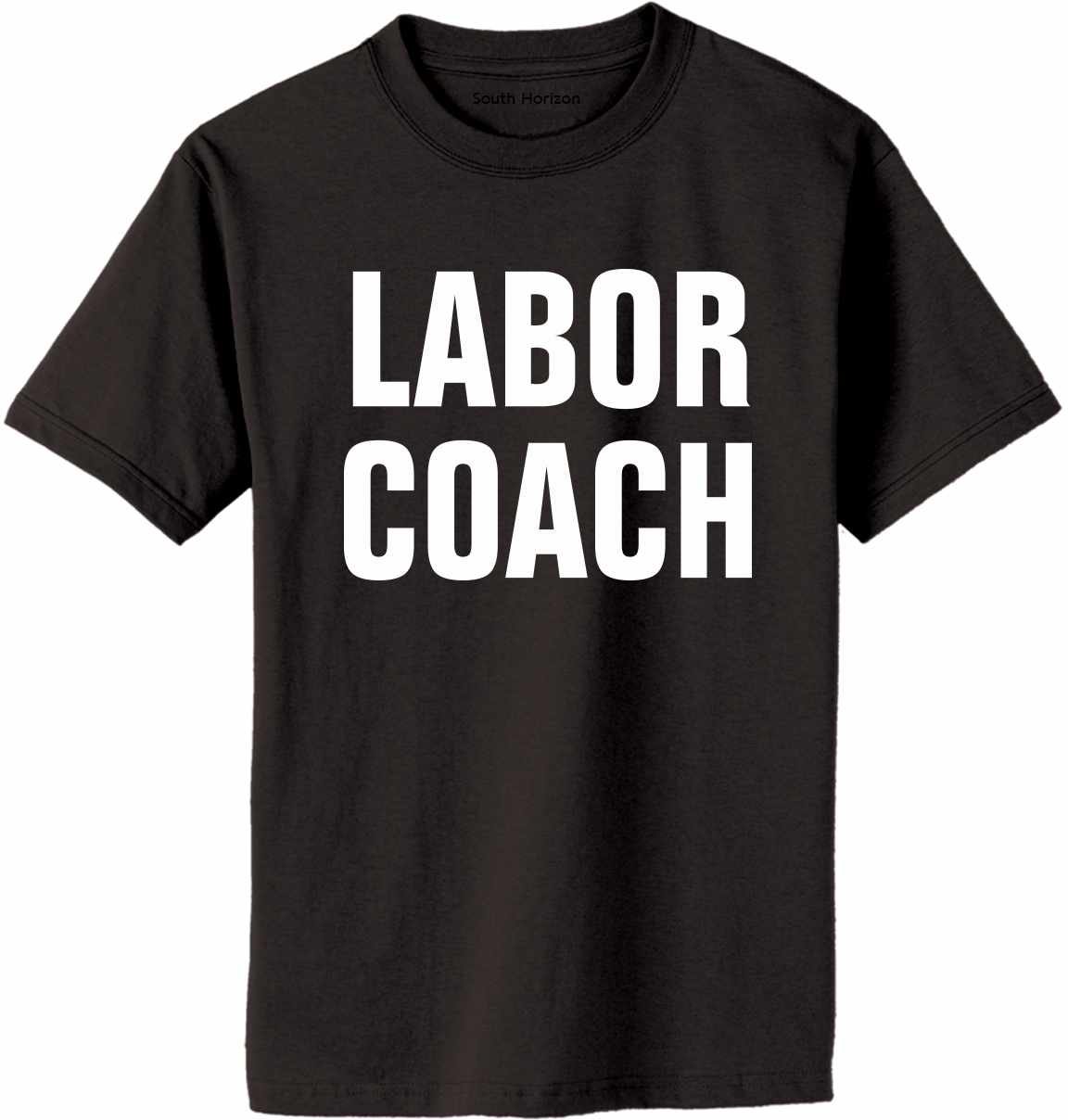 Labor Coach on Adult T-Shirt (#1191-1)
