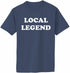 Local Legend on Adult T-Shirt (#1196-1)