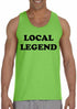 Local Legend on Mens Tank Top (#1196-5)