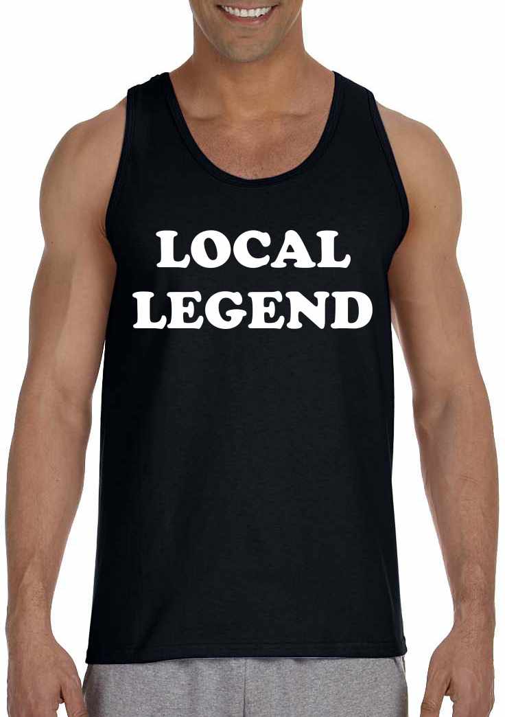 Local Legend on Mens Tank Top