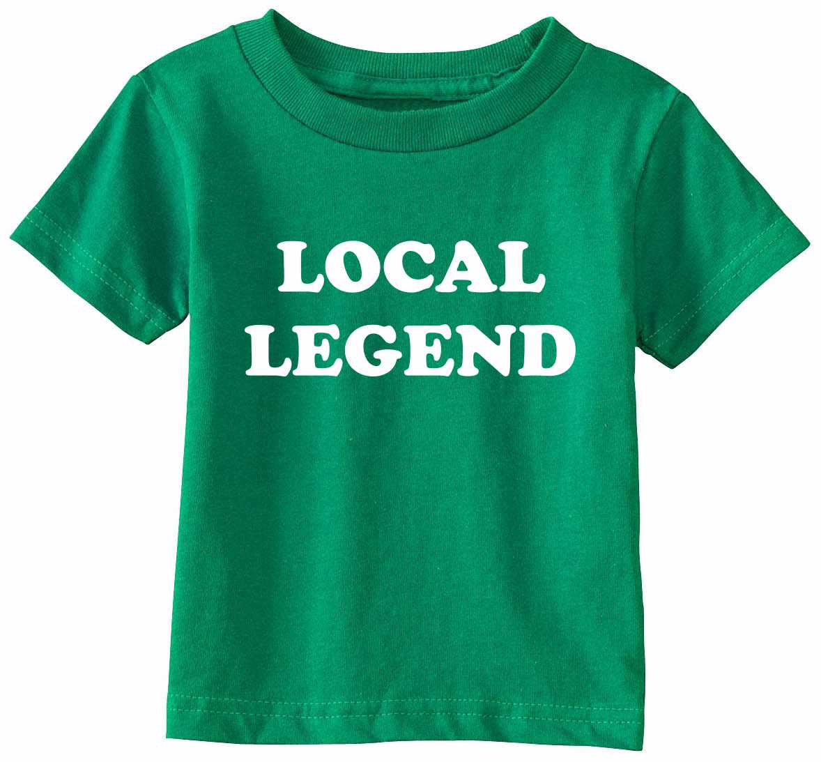 Local Legend on Infant-Toddler T-Shirt