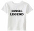 Local Legend on Infant-Toddler T-Shirt (#1196-7)