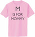 M is for Mommy on Adult T-Shirt