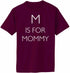 M is for Mommy on Adult T-Shirt (#1209-1)