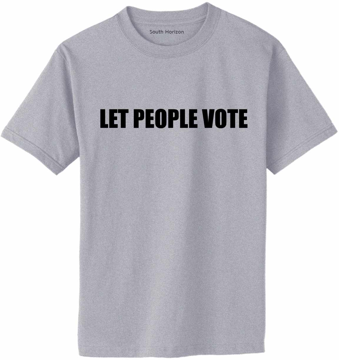 Let People Vote on Adult T-Shirt (#1216-1)