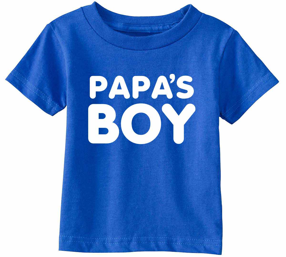 Papa's Boy on Infant-Toddler T-Shirt (#1217-7)