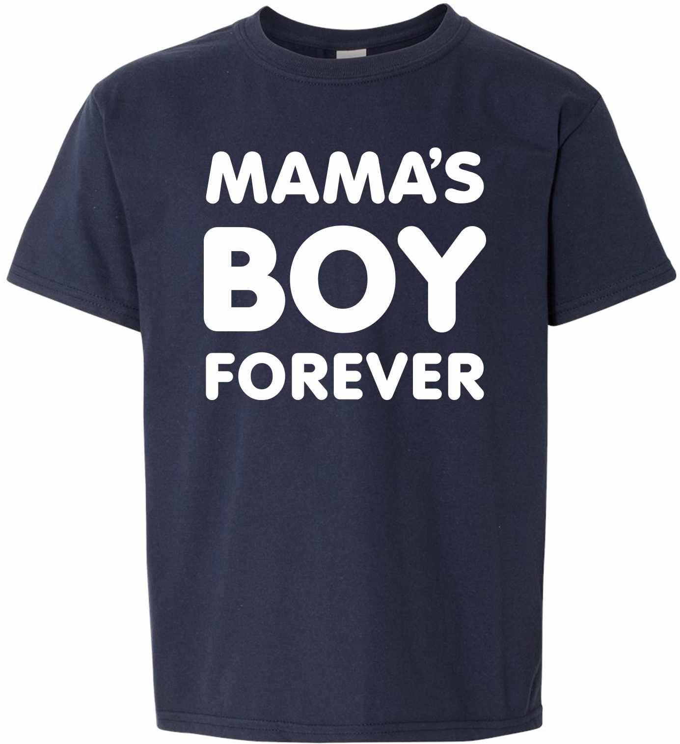 Mama's Boy Forever on Kids T-Shirt (#1223-201)
