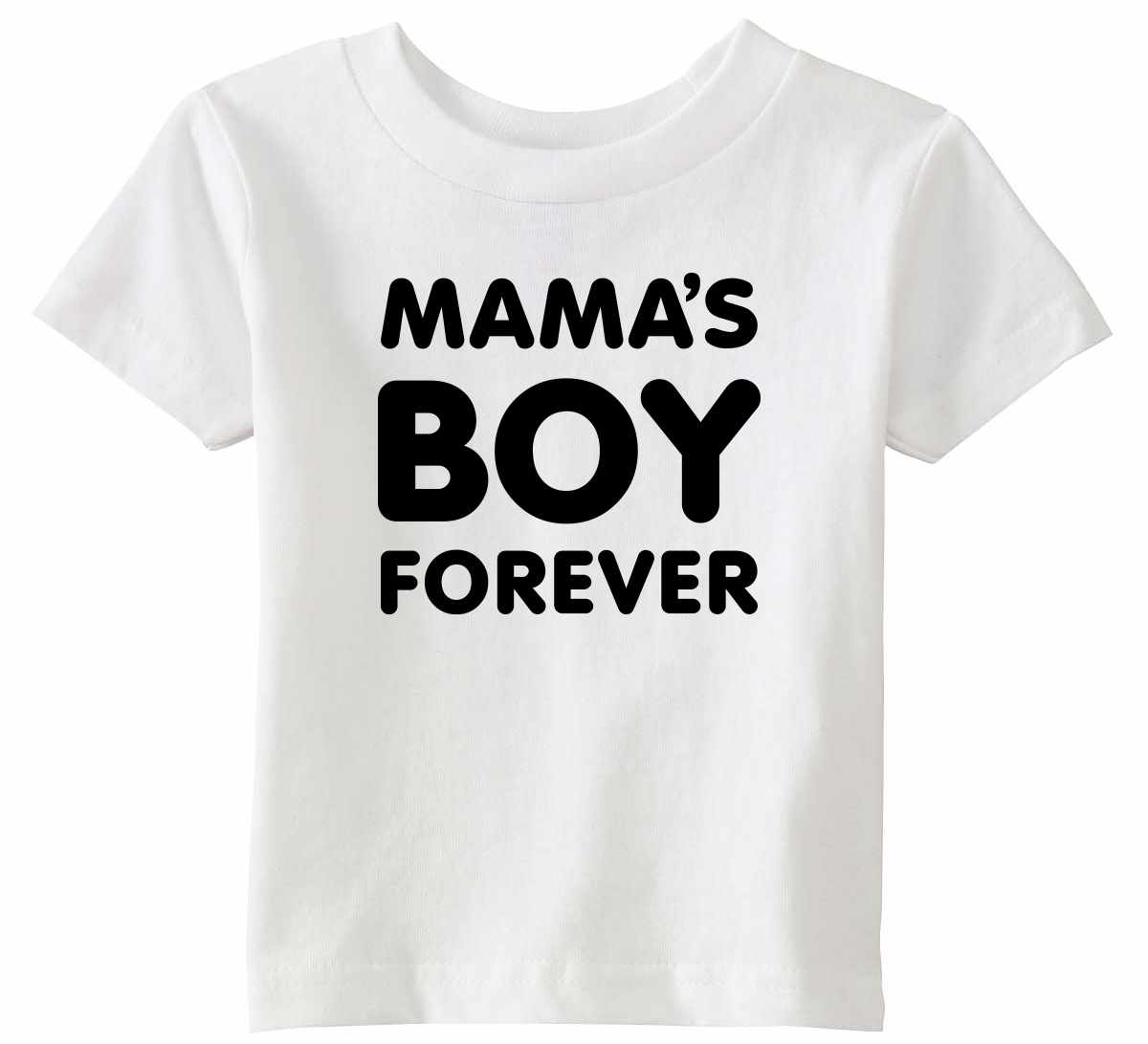 Mama's Boy Forever on Infant-Toddler T-Shirt (#1223-7)
