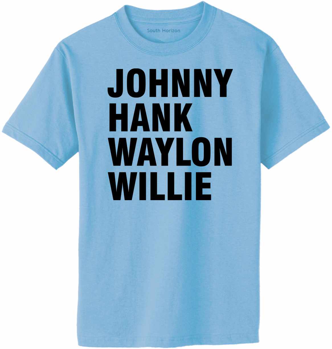 JOHNNY HANK WAYLON WILLIE on Adult T-Shirt
