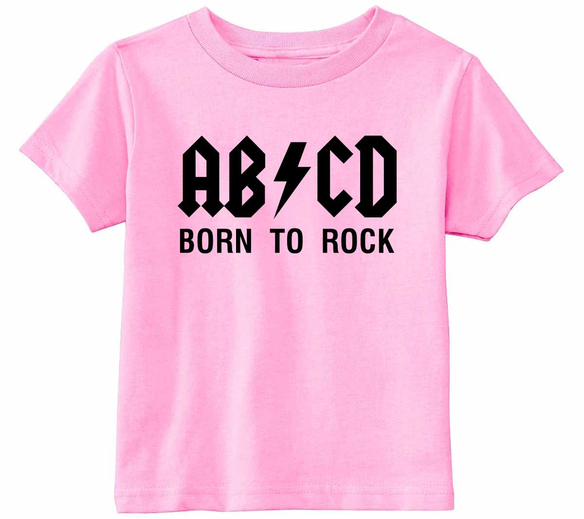 ABCD Born To Rock on Infant-Toddler T-Shirt (#1233-7)
