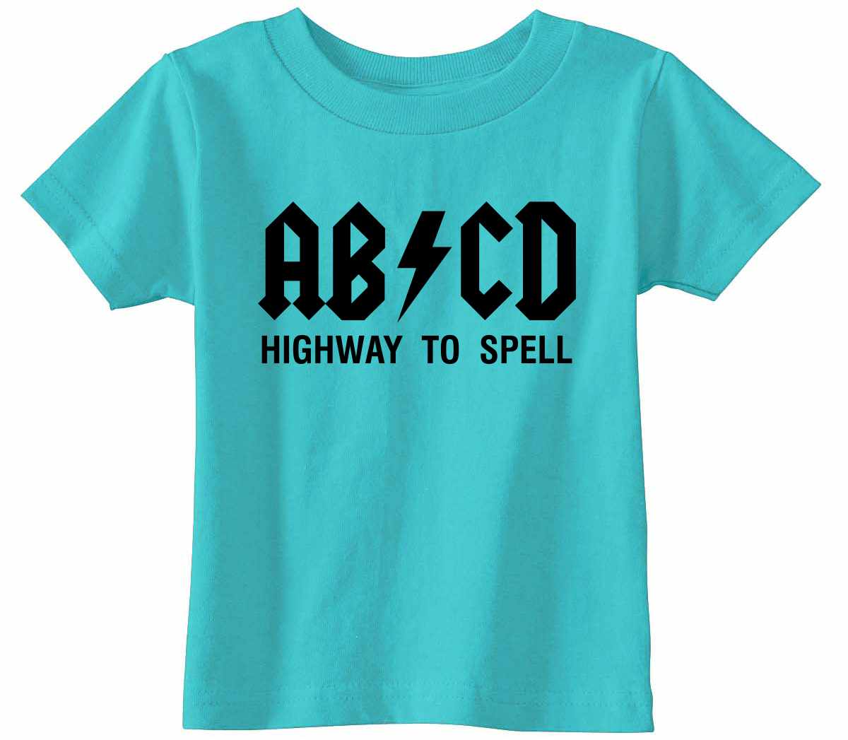 ABCD Highway To Spell on Infant-Toddler T-Shirt (#1236-7)