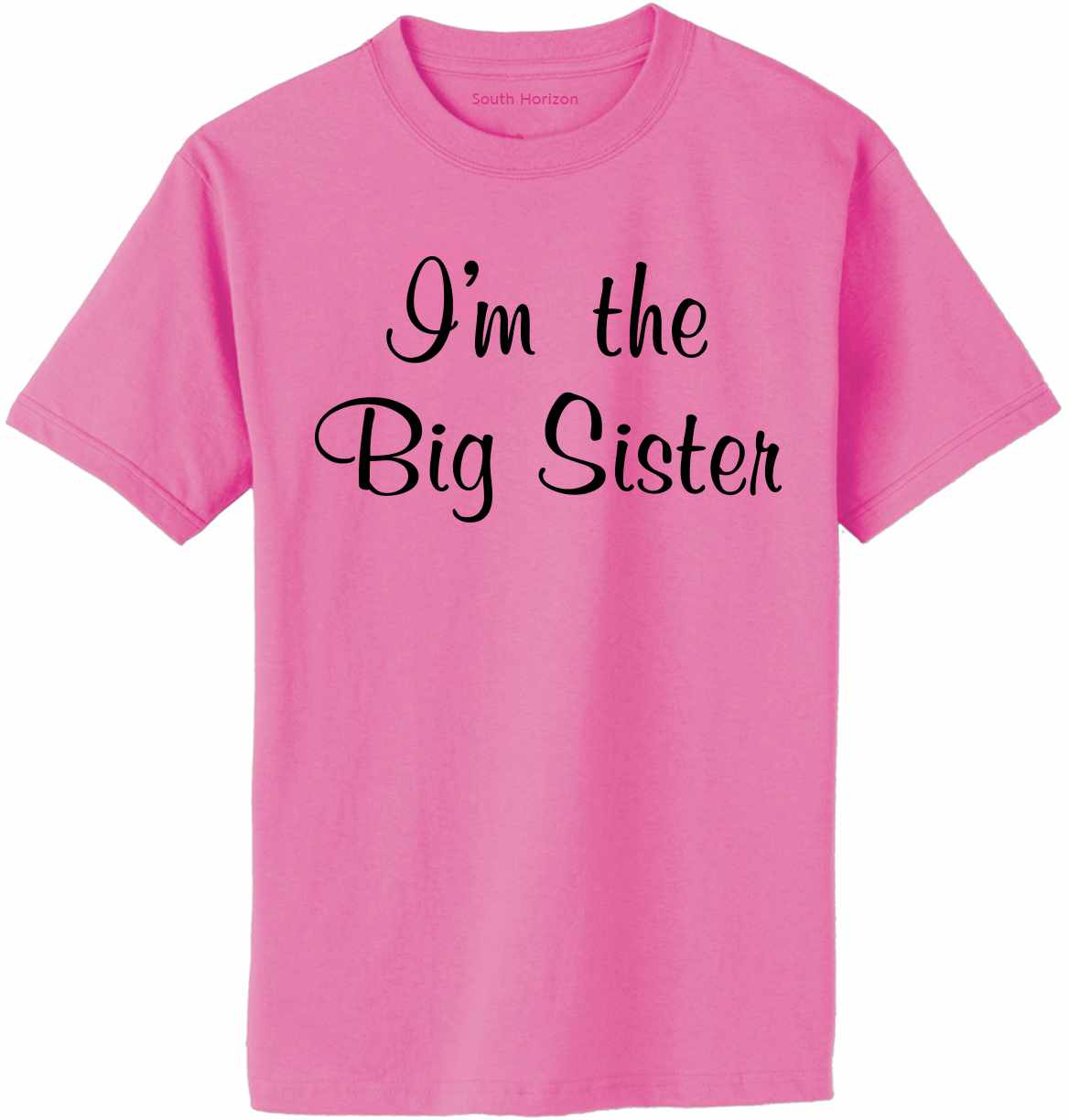 I'm the Big Sister on Adult T-Shirt