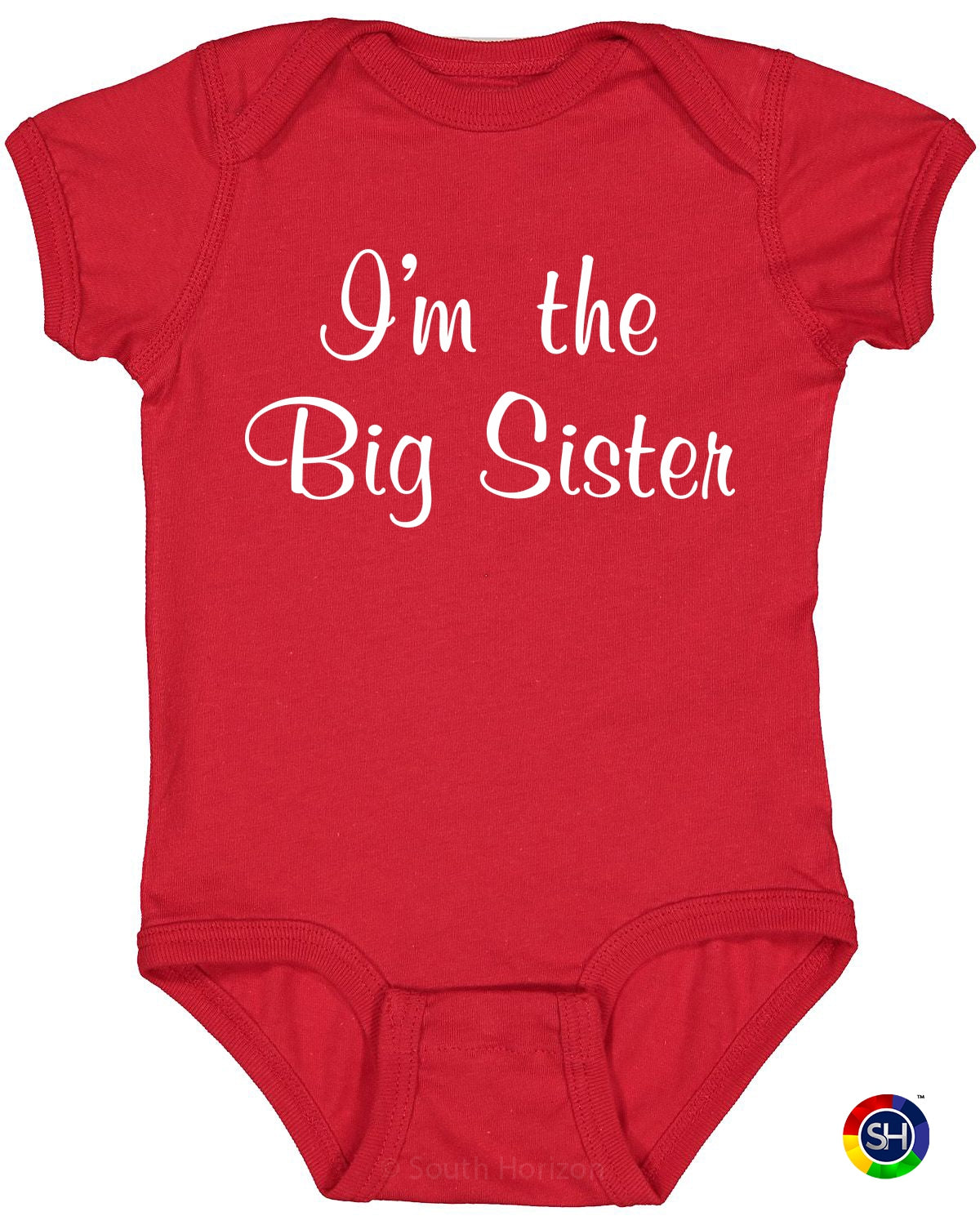 I'm the Big Sister on Infant BodySuit