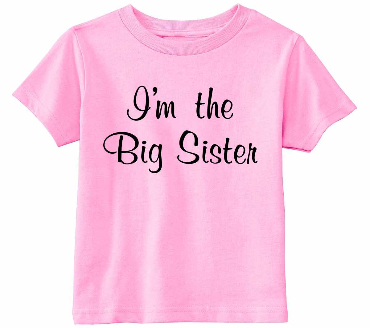 I'm the Big Sister on Infant-Toddler T-Shirt