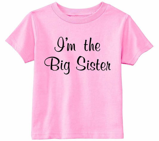 I'm the Big Sister on Infant-Toddler T-Shirt