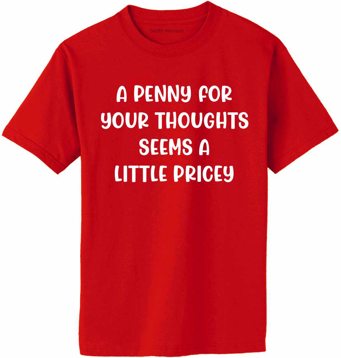 A Penny For Your Thoughts on Adult T-Shirt (#1260-1)
