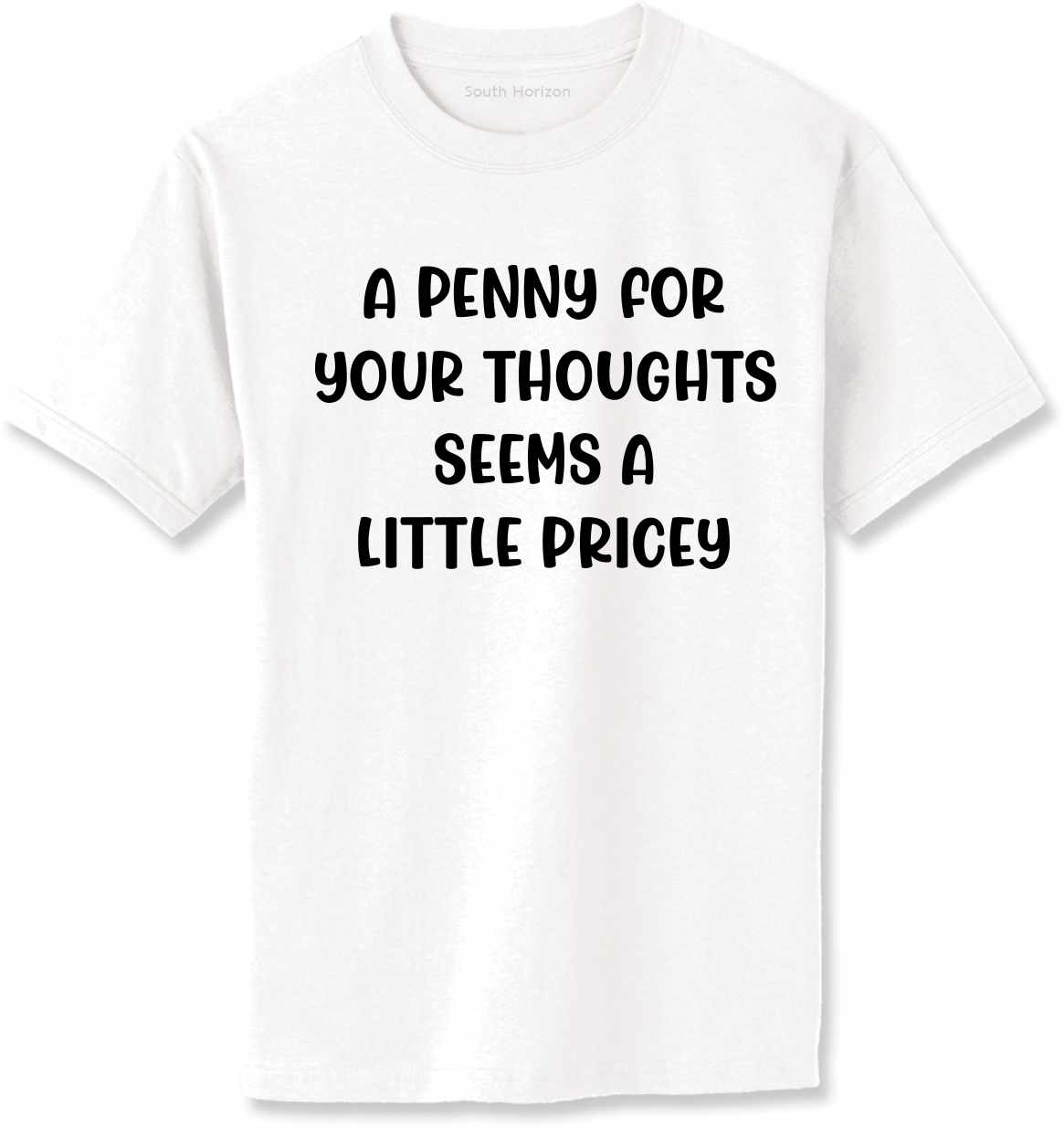A Penny For Your Thoughts on Adult T-Shirt