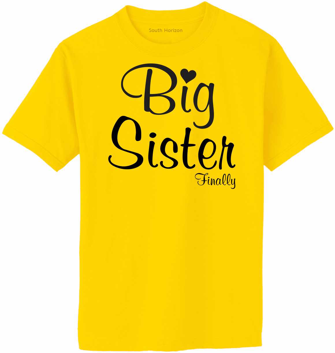 Big Sister Finally on Adult T-Shirt (#1263-1)