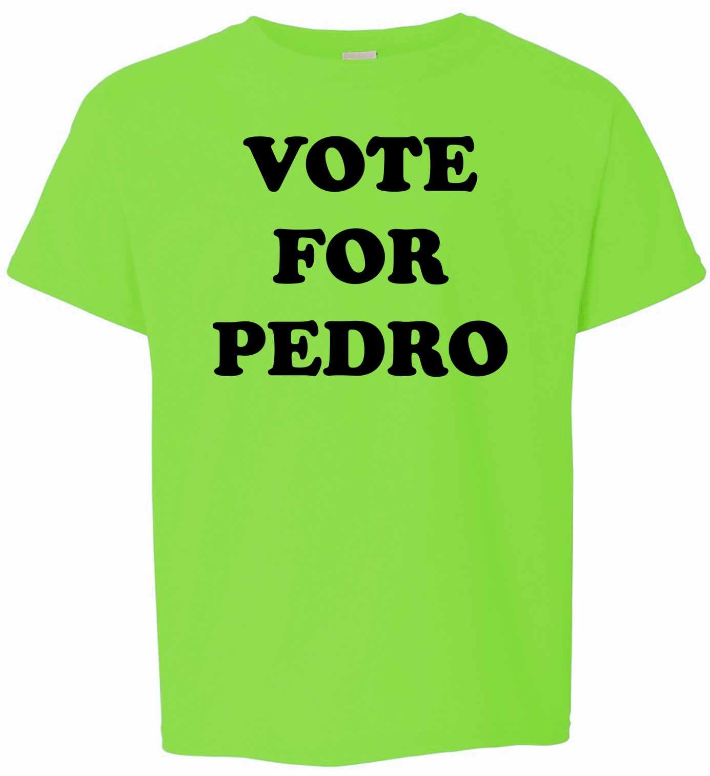 Vote For Pedro on Kids T-Shirt (#128-201)