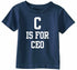 C is for CEO on Infant-Toddler T-Shirt (#1280-7)