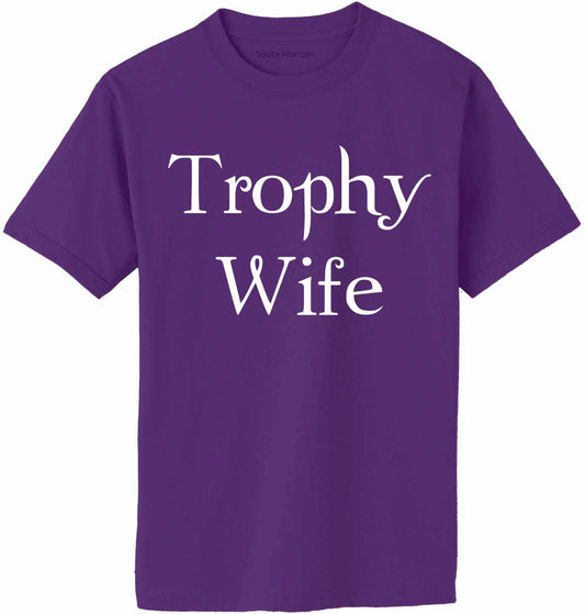 Trophy Wife on Adult T-Shirt