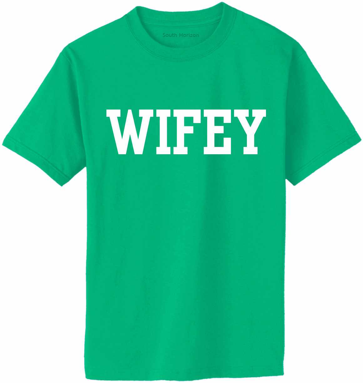 WIFEY on Adult T-Shirt (#1284-1)