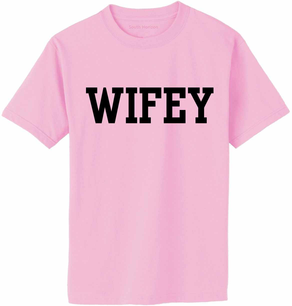 WIFEY on Adult T-Shirt (#1284-1)