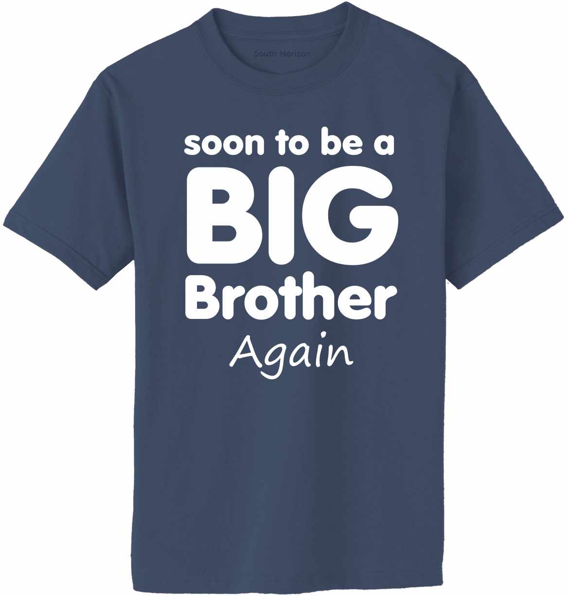 Soon To Be Big Brother Again on Adult T-Shirt